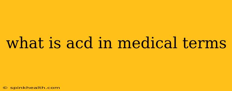 what is acd in medical terms