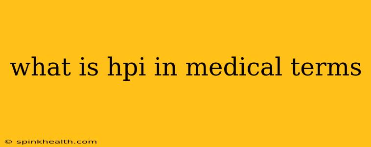 what is hpi in medical terms