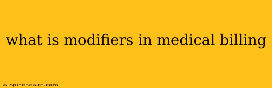 what is modifiers in medical billing