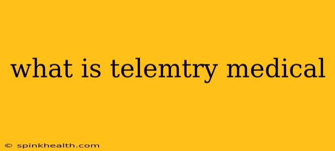 what is telemtry medical