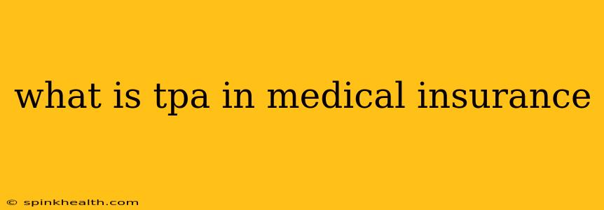 what is tpa in medical insurance