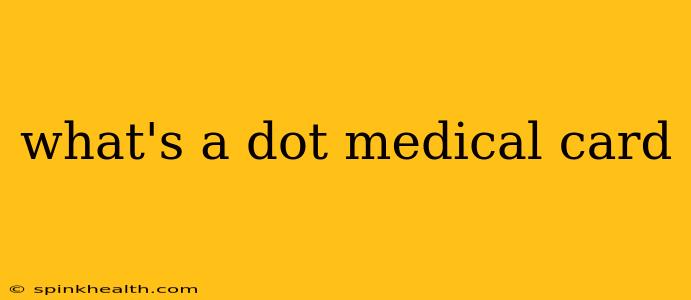 what's a dot medical card