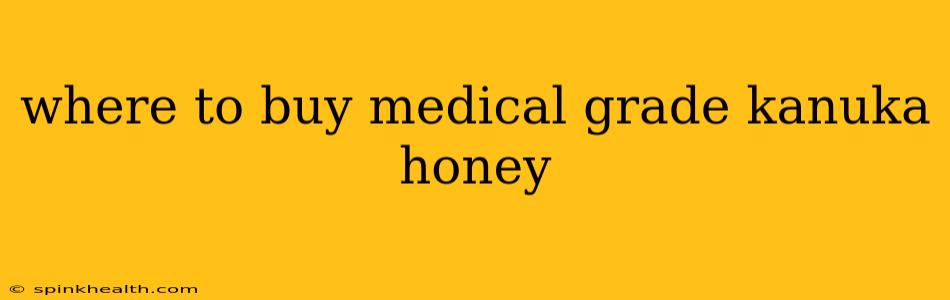 where to buy medical grade kanuka honey