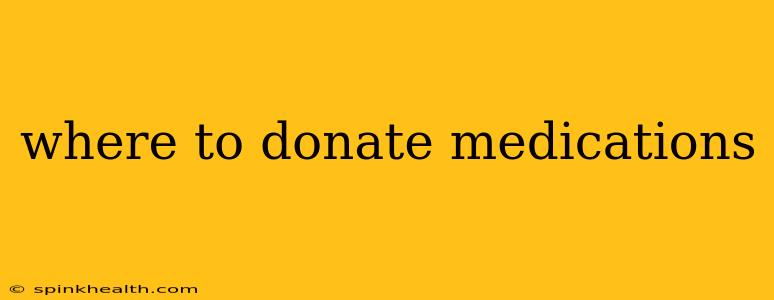 where to donate medications