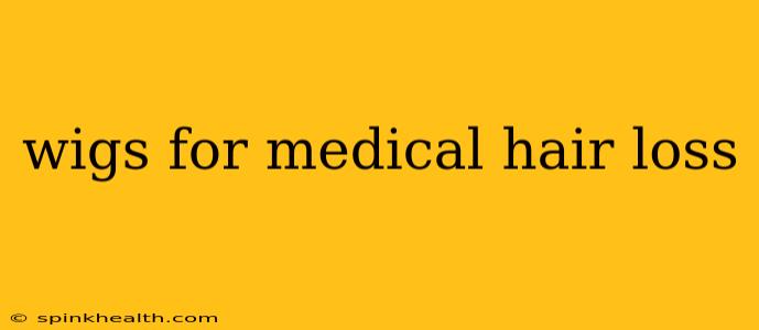 wigs for medical hair loss
