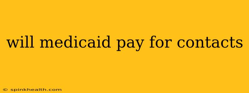 will medicaid pay for contacts