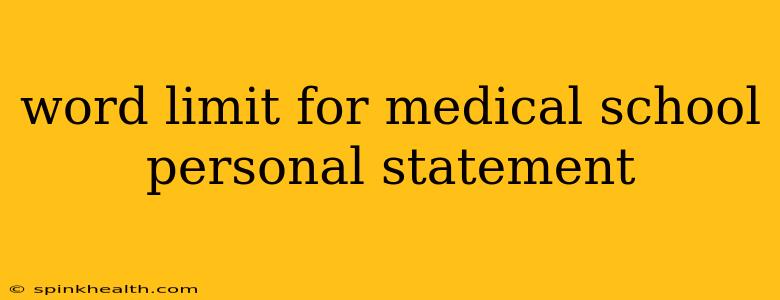 word limit for medical school personal statement