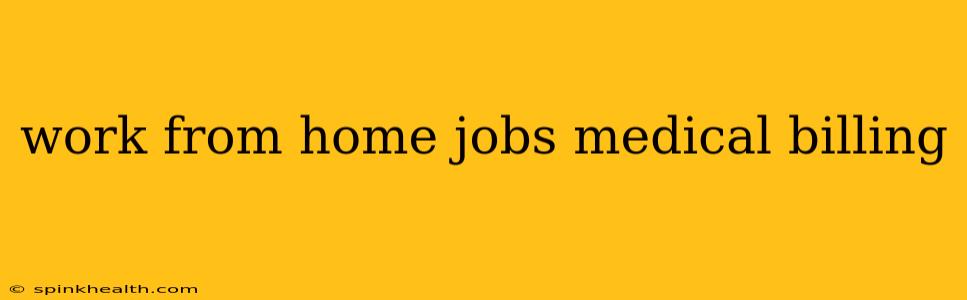 work from home jobs medical billing