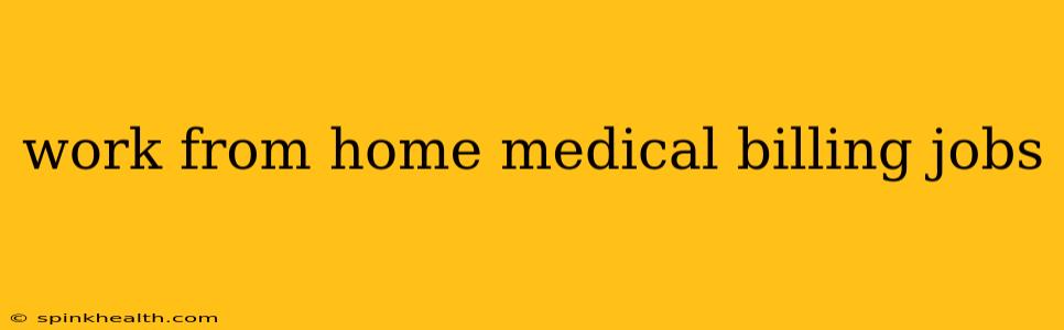 work from home medical billing jobs
