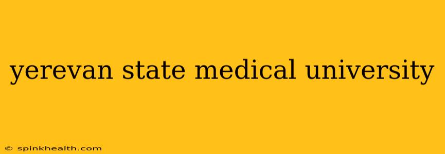 yerevan state medical university
